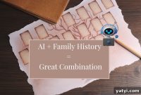 AI Won’t Find Your Great-Grandmother’s Maiden Name — 4 Ways It Can Improve Family Research